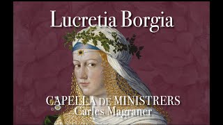 LUCRETIA BORGIA [upl. by Chrisse]