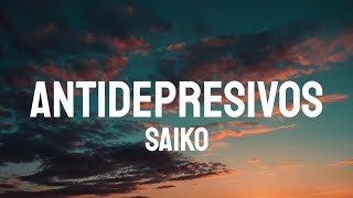 Saiko  Antidepresivos LetraLyrics [upl. by Cadal]