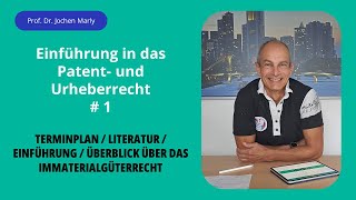 Patent und Urheberrecht  Vorlesung 1  Terminplan  Literatur  Einführung  Überblick [upl. by Nette]