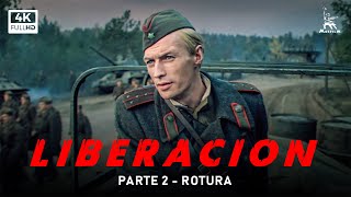 Liberación parte 2 Rotura  PELÍCULA BÉLICA  Subtitulos en Español [upl. by Ikairik]