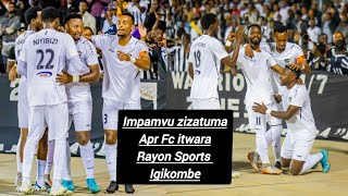 NGIZO IMPAMVU ZIZATUMA APR FC ITWARA IGIKOMBE RAYON SPORTS⚫⚪🖤🤍 [upl. by Llebiram82]