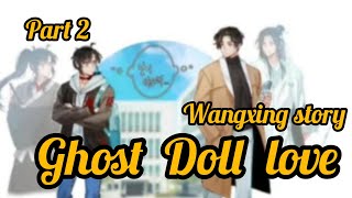 😁💞 Ghost Doll love story part 2 💞😁 wangxianfanfictionexplainedinhindi [upl. by Yesdnil67]