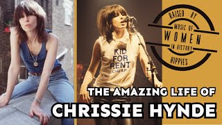 The Amazing Life of CHRISSIE HYNDE  The History of Women in Music Series [upl. by Aicrag215]