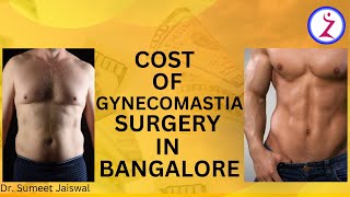 Cost Of Gynecomastia Surgery In Bangalore  Gynecomastia Questions and Answers  Zenith Clinic [upl. by Espy]