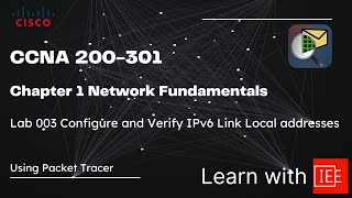 CCNA 200 301 Chapter 1 Network Fundamentals Lab 003 Configure and Verify IPv6 Link Local addresses [upl. by Aitnic]