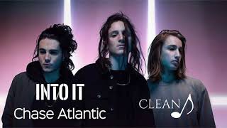 Chase Atlantic  Into It Clean [upl. by Fred]