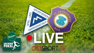 LIVE SSV Markranstädt vs FC Erzgebirge Aue  Sachsenpokal  Achtelfinale [upl. by Enileve283]