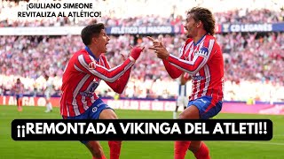 ¡¡REMONATADA VIKINGA DEL ATLETI ¡GIULIANO SIMEONE REVITALIZA AL ATLÉTICO [upl. by Nawud]