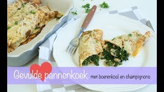 Gevulde pannenkoek met boerenkool en champignons  KEUKEN❤️LIEFDE [upl. by Meredeth]