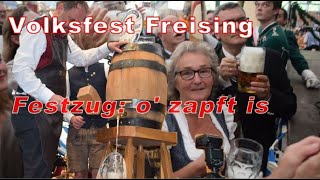 Volksfest Freising Festzug amp o zapft is [upl. by Edrahs]