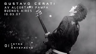 GUSTAVO CERATI  01 Intro  Artefacto consola original  Av Alcorta y Pampa 100307 [upl. by Yretsym]