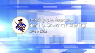 Plympton Board of Selectmen 20220606 [upl. by Pandora432]