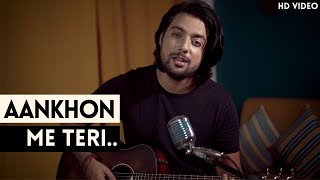 Aankhon Mein Teri Ajab Si  Acoustic Cover  Siddharth Slathia [upl. by Pet]