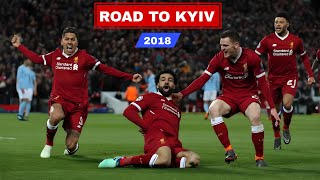 Liverpools Epic Journey To The Champions League Final 2018 [upl. by Holloway]