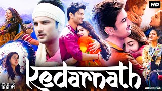 Kedarnath Full Movie  Sushant Singh Rajput  Sara Ali Khan  Pooja Gor  Review amp Facts HD [upl. by Hughie653]