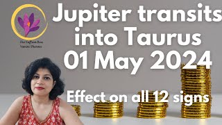 Jupiter Transits into Taurus  01 May 2024  Effect on all 12 signs [upl. by Ahsan206]