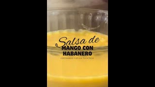 Cocinando Salsa de Mango con Habanero [upl. by Lenore]