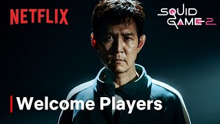 Squid Game Season 2 I Welcome Players I Netflix [upl. by Paley696]