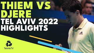 Dominic Thiem vs Laslo Djere  Tel Aviv 2022 Round 1 Highlights [upl. by Autry]