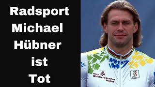 Radsport Michael Hübner ist Tot [upl. by Otrebron]