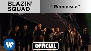 Blazin Squad  Reminisce Official Music Video [upl. by Kramlich358]