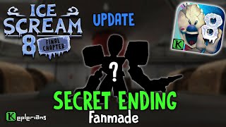 ICE SCREAM 8 UPDATE 🍦🍧 SECRET ENDING FANMADE [upl. by Alexine]