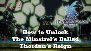 How to Unlock The Minstrels Ballad Thordans Reign FFXIV Heavensward [upl. by Jonis555]