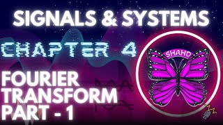 Signals amp systems  Chapter 4 part 1 Fourier Transform [upl. by Tsnre]