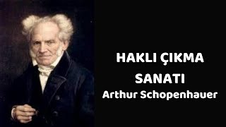 Haklı Çıkma Sanatı Arthur Schopenhauer  Sesli Kitap [upl. by Alliuqaj]