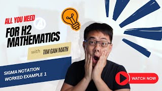 Sigma Notation Worked Example 1 – H2Math Tuition  Tim Gan Math [upl. by Liggett]