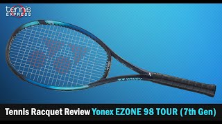 Yonex EZONE 98 TOUR 7th Gen Tennis Racquet Review  Tennis Express [upl. by Gorski308]