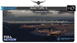 XPlane 11 World Traffic 3  Installation Configuration and Operation  Full Review [upl. by Keelby]