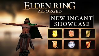 Elden Ring Reforged  New Incantations Locations  Showcase [upl. by Ainitsirc]