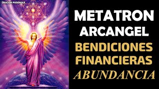 Oración a Metatron Arcángel Bendiciones Financieras y Abundancia [upl. by Irihs]