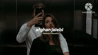 Afgan Jalebi slowedampreverb new songs MSSlowampReverblofi [upl. by Huberto]