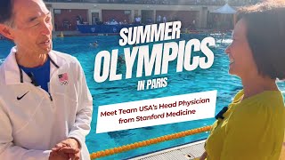 Olympics 2024 Meet Team USAs Head Physician from Stanford Medicine [upl. by Hardner31]