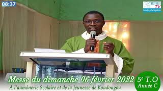 Homélie du dimanche 06 février 2022 avec Abbé Florent ZONGO [upl. by Nuavahs493]