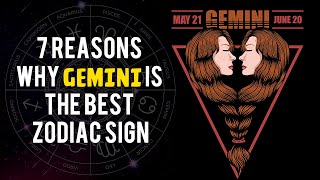 7 Reasons Why Gemini Is The Best Zodiac Sign [upl. by Araet]