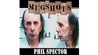 Mugshots Phil Spector  House of Blues Murder [upl. by Dirgni]