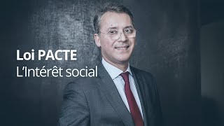 Loi PACTE  lintérêt social [upl. by Niwle]