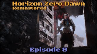 Horizon Zero Dawn Remastered Episode 8 [upl. by Ellennahc]