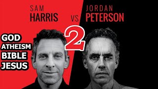 Sam Harris vs Jordan Peterson  God Atheism The Bible Jesus  Part 2  Presented by Pangburn [upl. by Mady922]