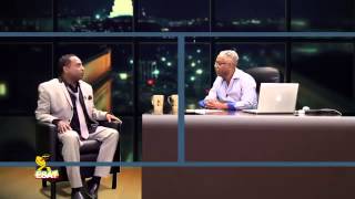 ESAT Tamagne Guest With Berhanu Tezera Lafonte Part 1 [upl. by Chee]