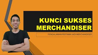 Merchandiser  pengalaman jadi merchandiser pertama [upl. by Ennaylime]