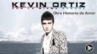 Otra Historia de Amor  Kevin Ortiz 2013 [upl. by Chon]