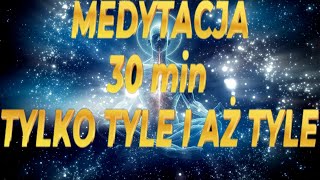 Medytacja 30 minut medytacji [upl. by Skipp349]