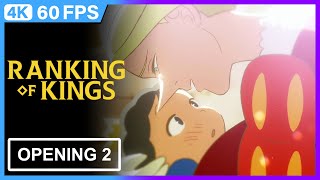 Ranking of Kings Opening 2  4K  60FPS  Creditless [upl. by Teiv]