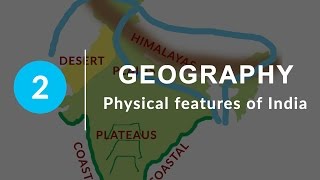 Physical Features of India  Chapter 2 Geography NCERT Class 9 [upl. by Harding]