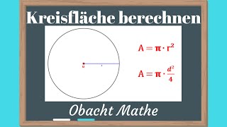 Kreisfläche berechnen  Flächeninhalt eines Kreises  ganz einfach erklärt  ObachtMathe [upl. by Yortal]