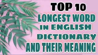 TOP 10 LONGEST WORD IN ENGLISH DICTIONARYSuperwoMOM Jo [upl. by Akcirederf]